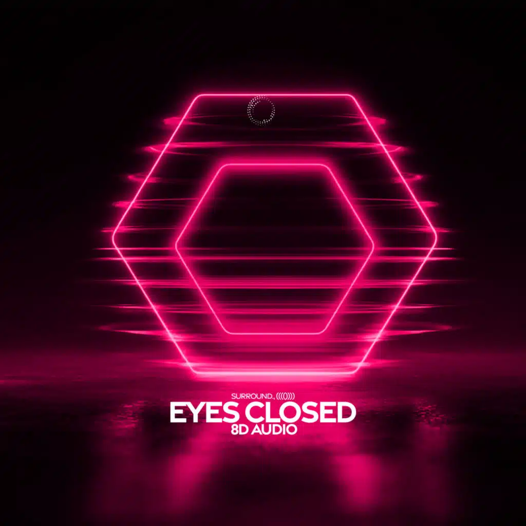 eyes closed (8d audio)