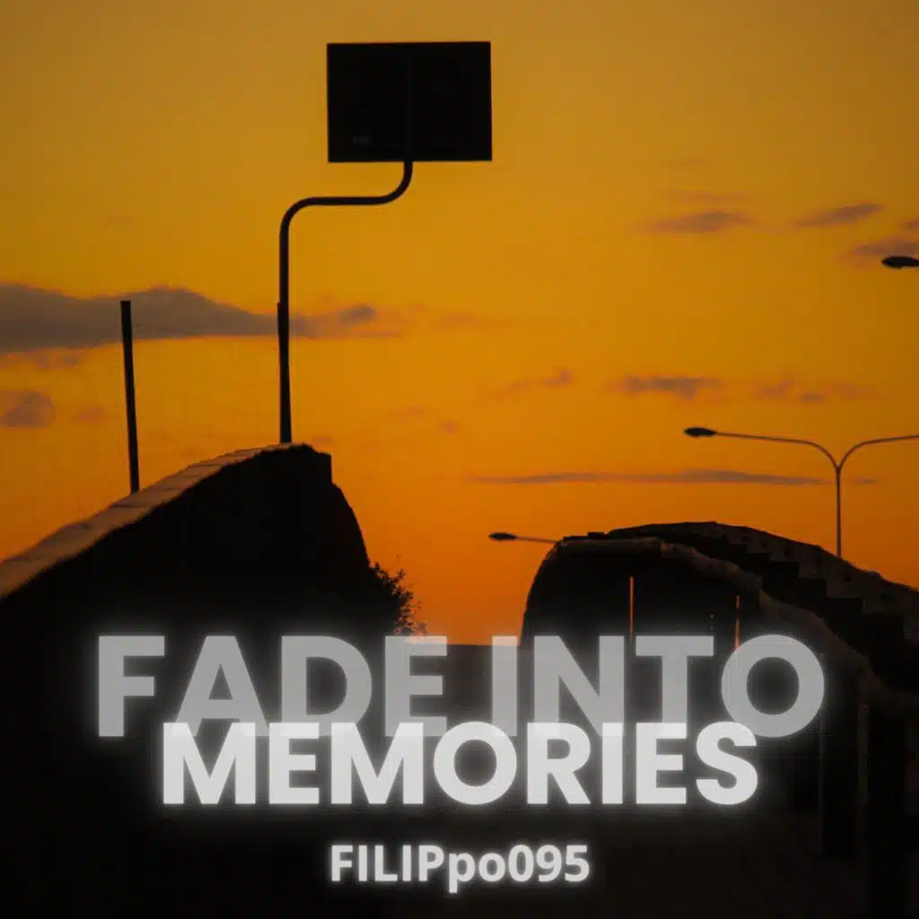Fade into memories