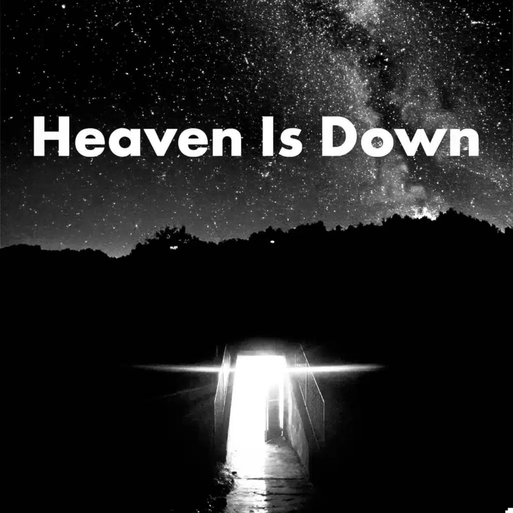 Heaven Is Down