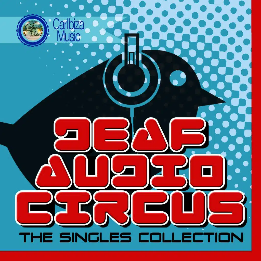 Deaf Audio Circus - The Singles Collection