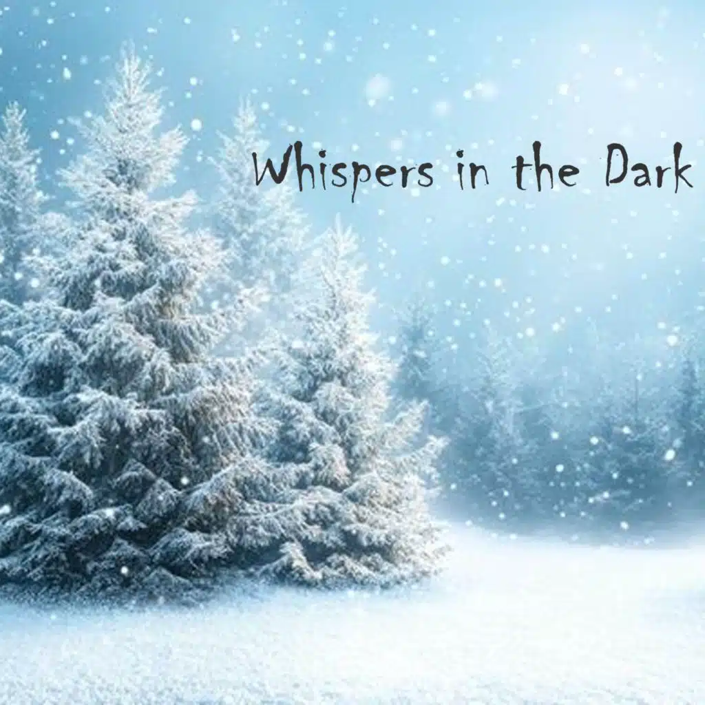 Whispers in the Dark