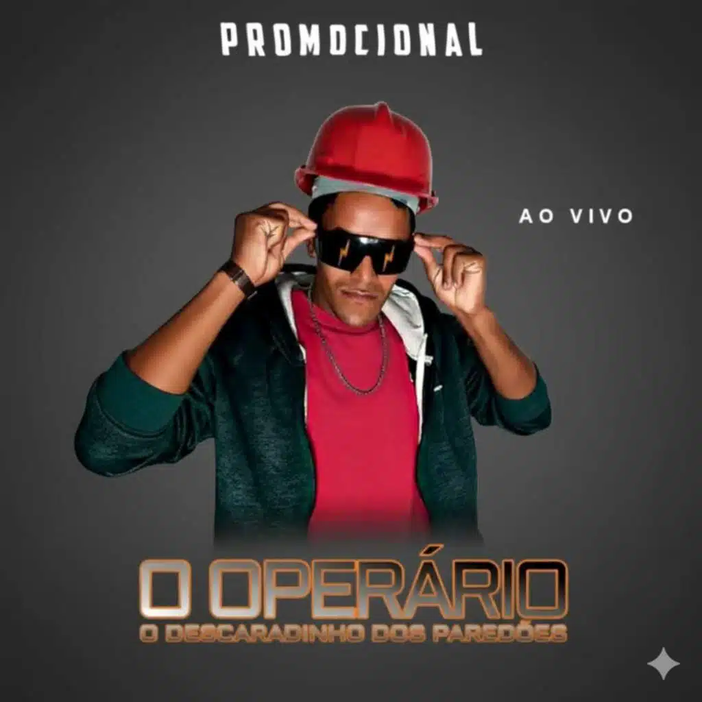 O Operário O Descaradinho Dos Paredões