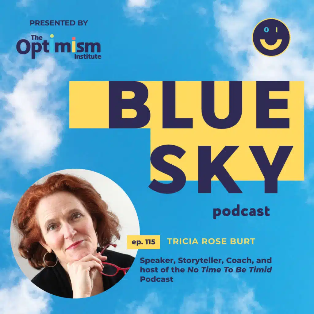 Tricia Rose Burt Describes How She Transformed Her Life and Why She Encourages Others to Believe That There Is "No Time to Be Timid"