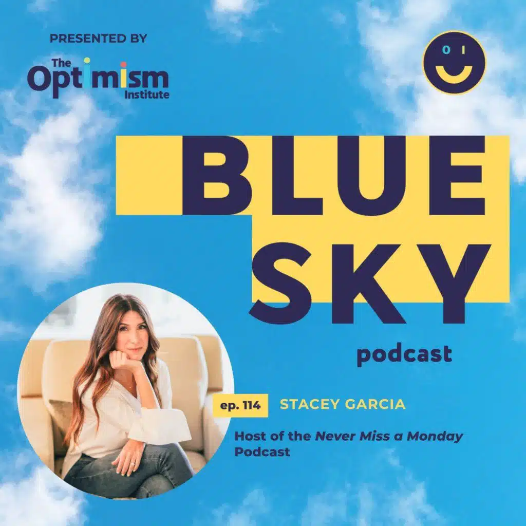 Stacey Garcia on Resilience and Optimism in the Face of Personal Roadblocks and Why She Thinks "Mondays are Magic"