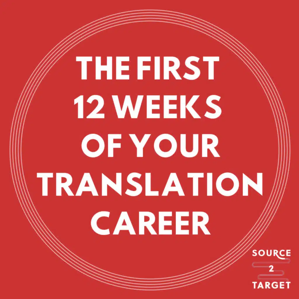 Announcement: The First 12 Weeks of Your Translation Career