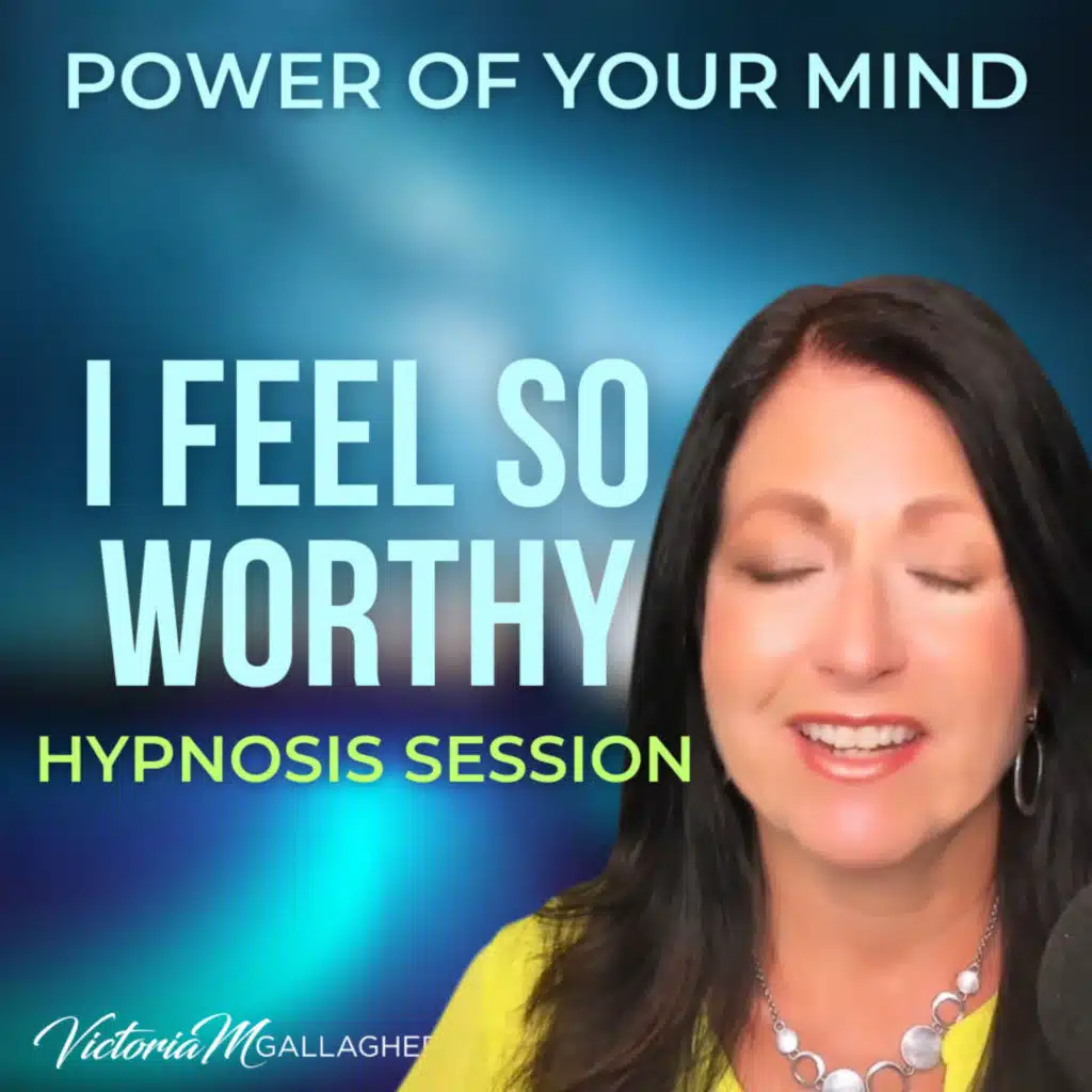 #437- I Feel So Worthy Hypnosis Session
