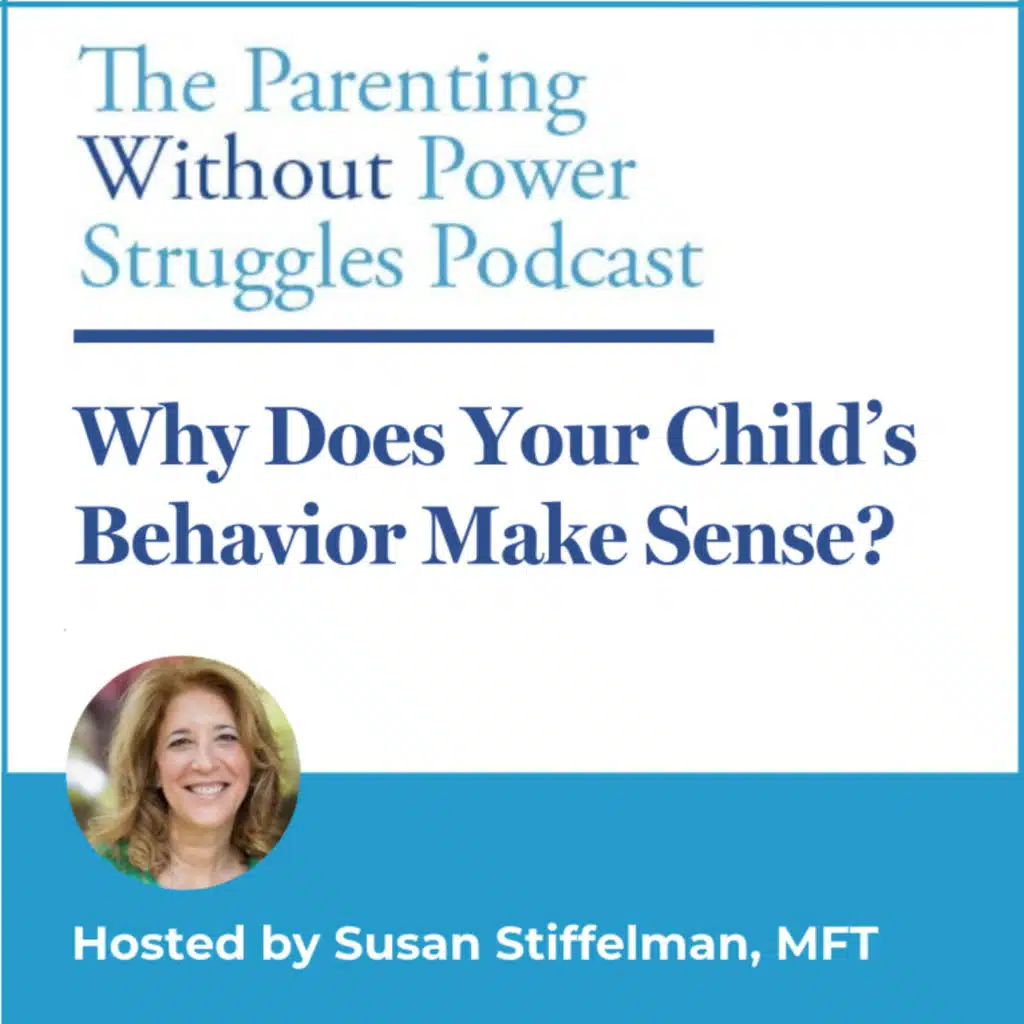 3:30 Why Does Your Child's Behavior Make Sense?