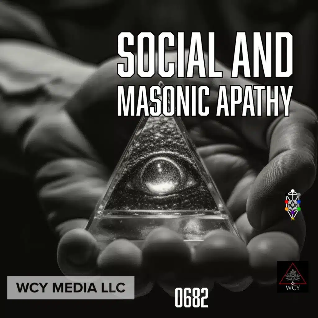 Whence Came You? - 0682 - Social and Masonic Apathy
