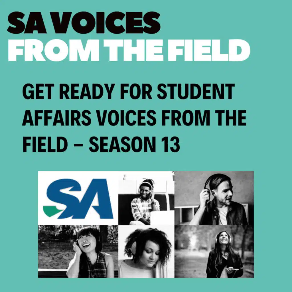 Get Ready For Student Affairs Voices from the Field - Season 13
