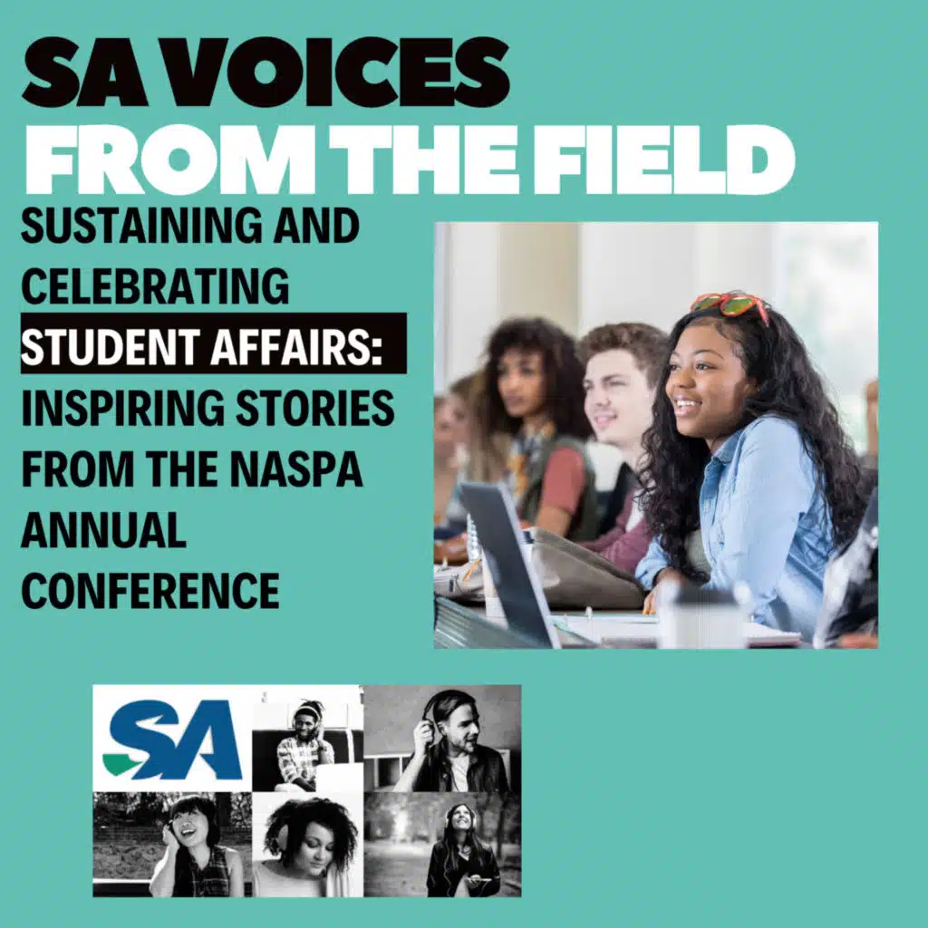 Sustaining and Celebrating Student Affairs: Inspiring Stories from the NASPA Annual Conference