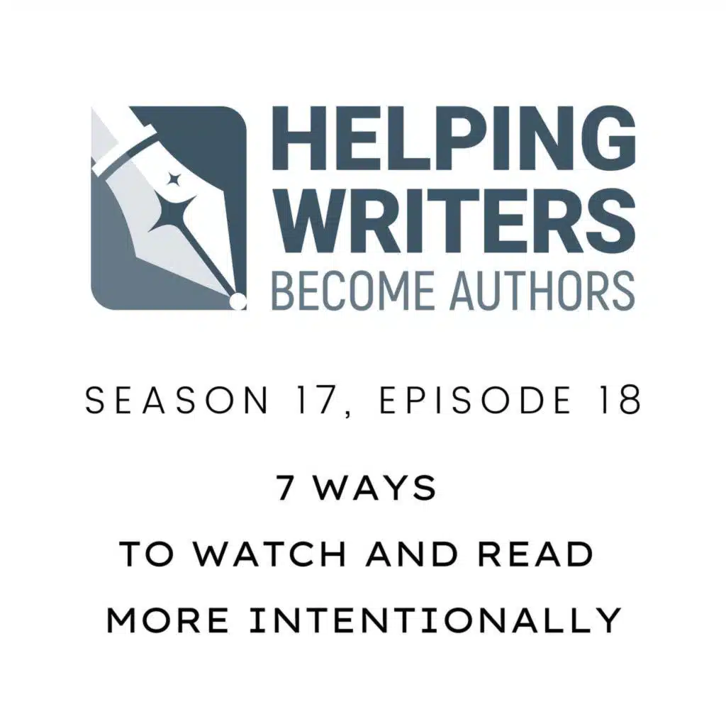 S17:E18: 7 Ways to Watch and Read More Intentionally