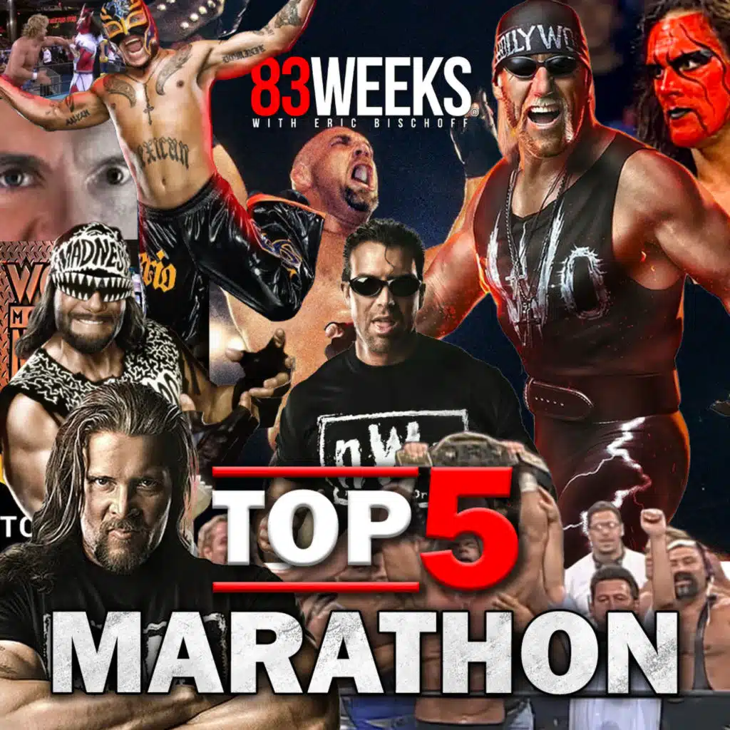 Episode 396: Eric Bischoff's Top 5 Marathon