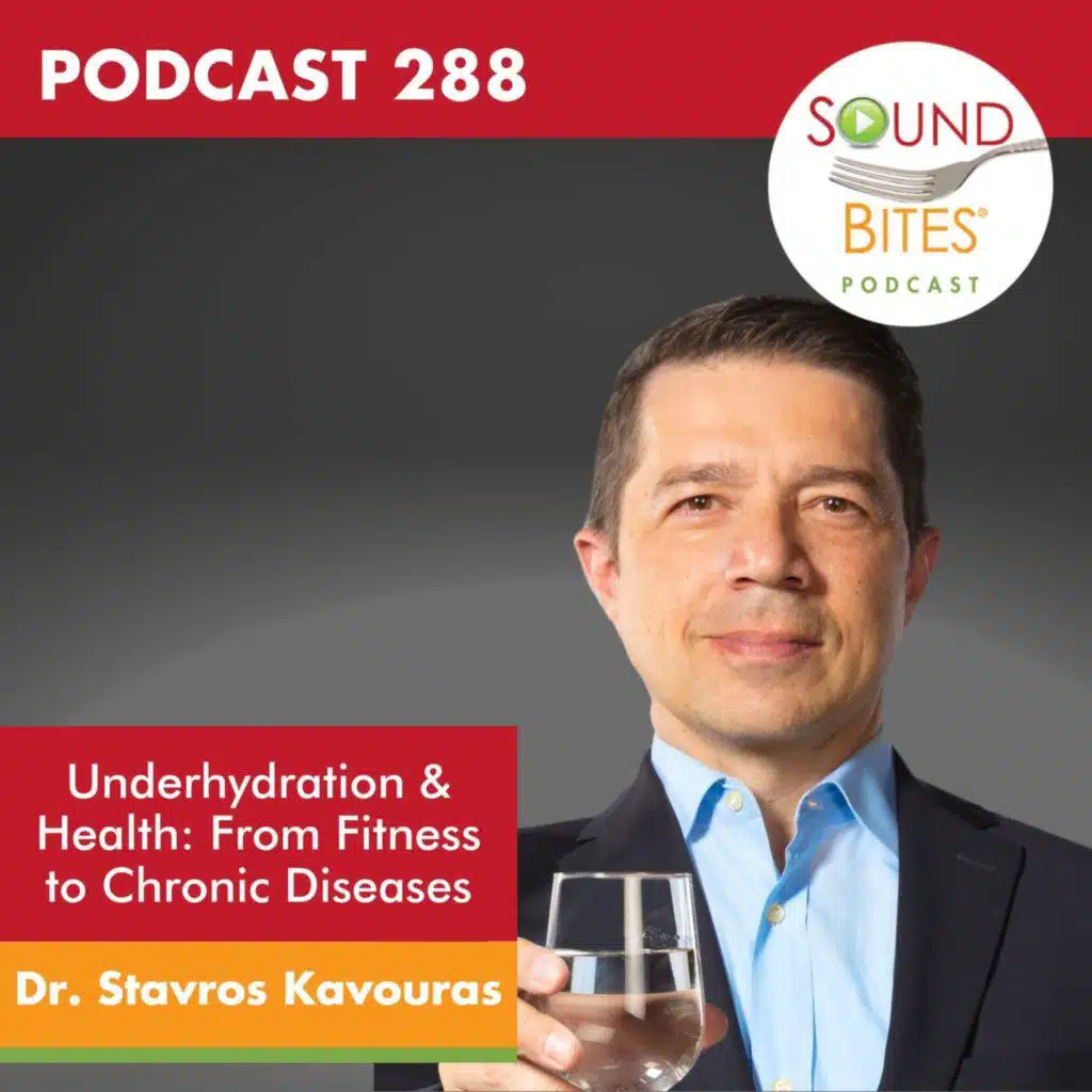 288: Underhydration & Health: From Fitness to Chronic Diseases – Dr. Stavros Kavouras