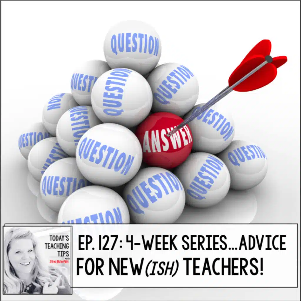 Advice for New(ish) Teachers Part 17