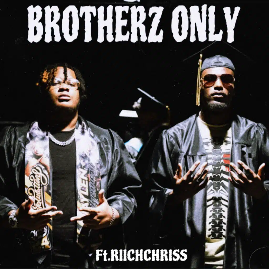 BROTHERZ ONLY (feat. RIICH CHRISS)