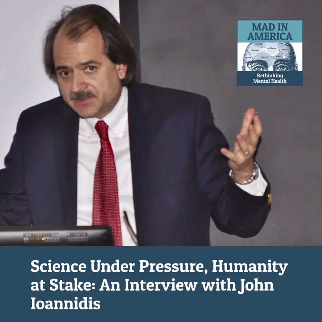 Science Under Pressure, Humanity at Stake: An Interview with John Ioannidis