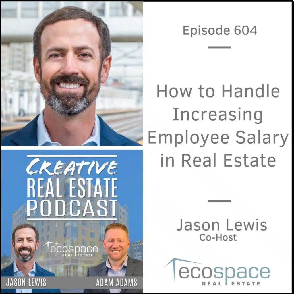 604 -  How To Handle Increasing Employee Salary In Real Estate