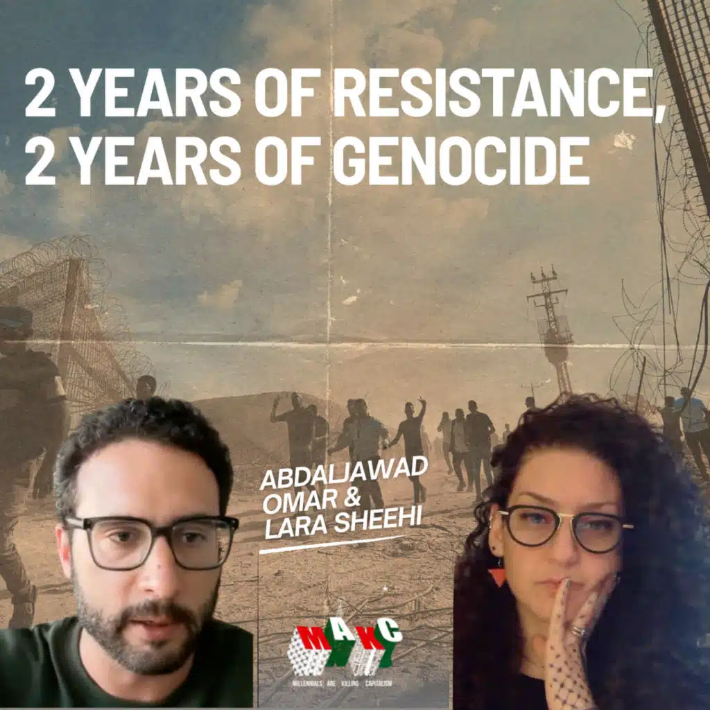 2 Years of Genocide, 2 Years of Resistance (Live-stream Audio) with Abdaljawad Omar & Lara Sheehi