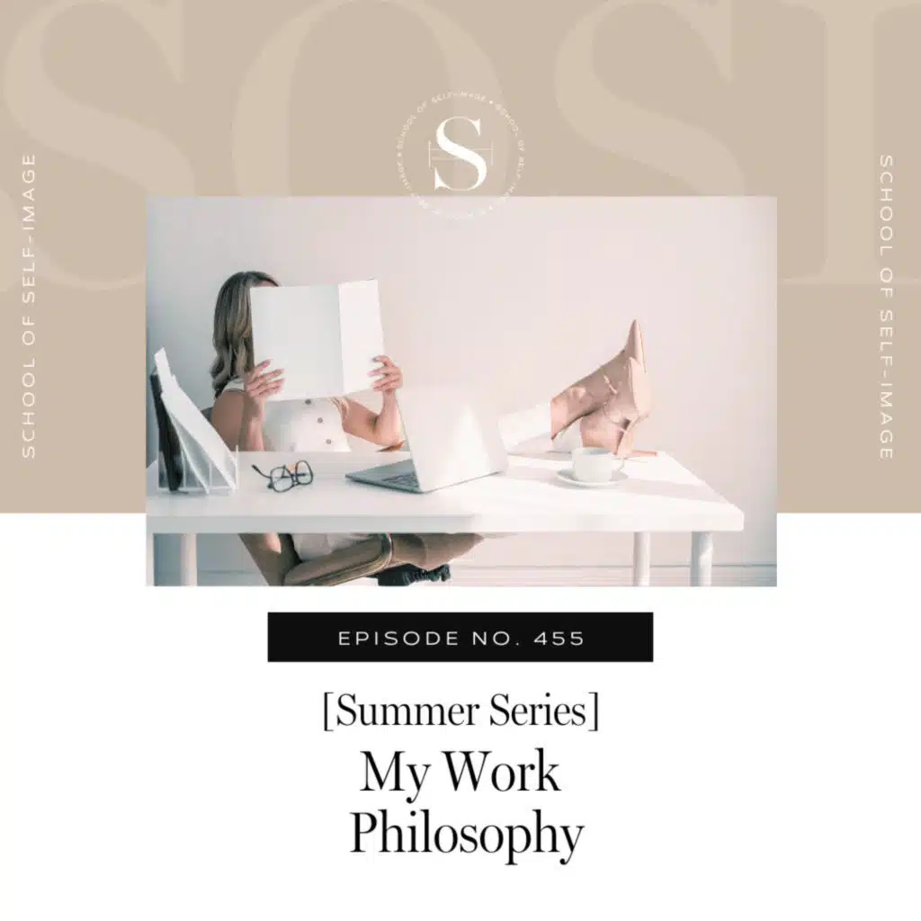455: Summer Series - My Work Philosophy