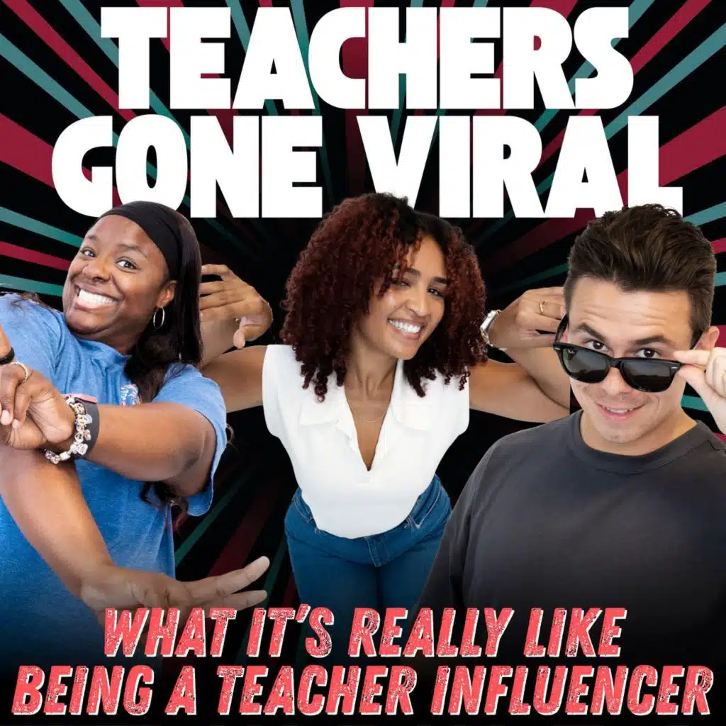 Teachers Gone Viral: What it's Really Like Being a Teacher Influencer