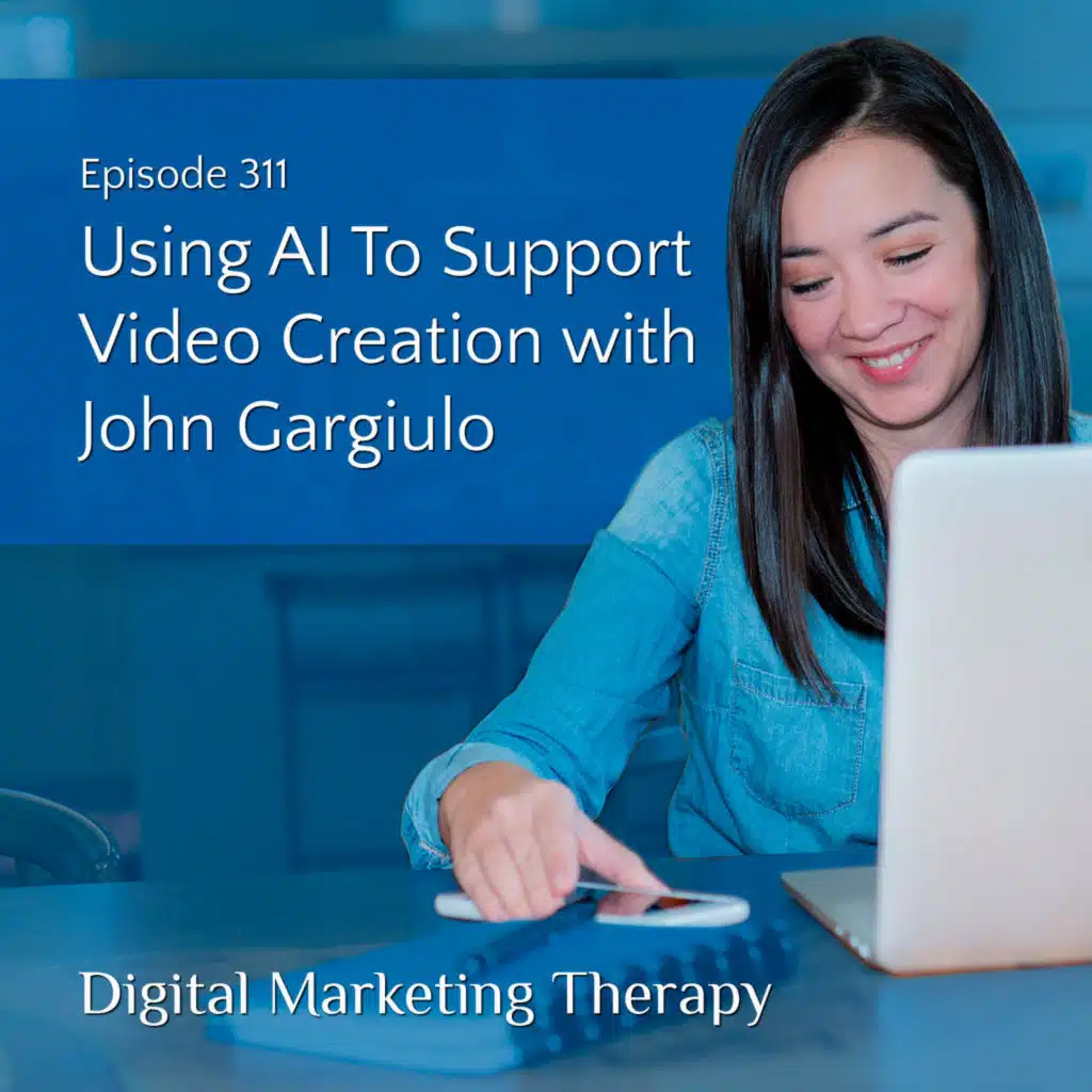 Ep 311 | Using AI To Support Video Creation with John Gargiulo