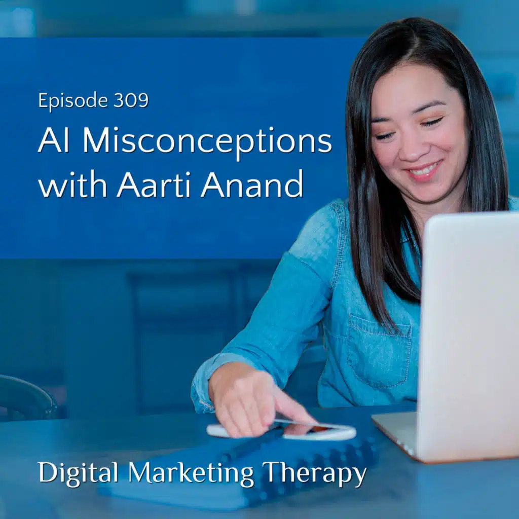Ep 309 | AI Misconceptions with Aarti Anand