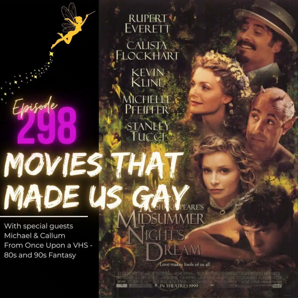 298. A Midsummer Night's Dream with special guests Michael and Callum from Once Upon a VHS