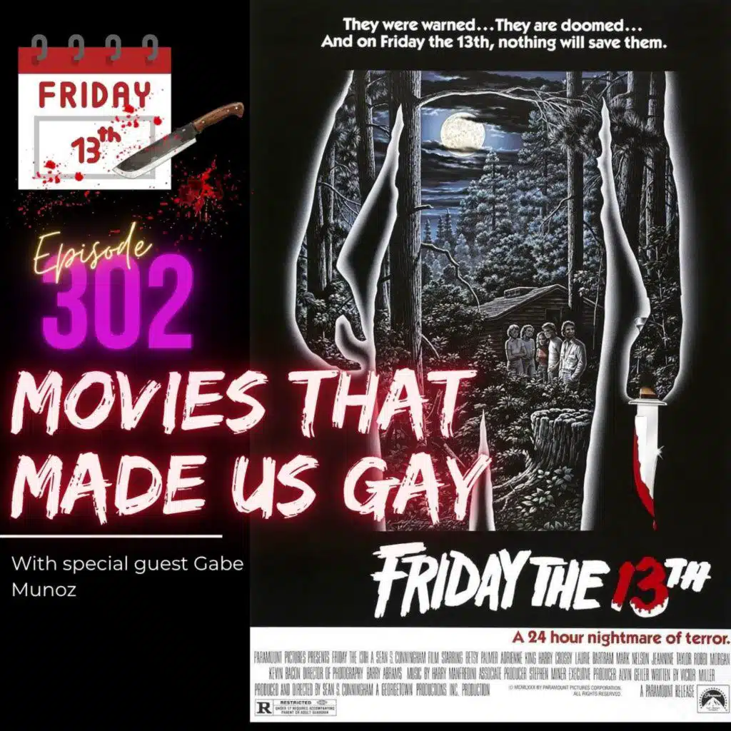 302. Friday the 13th with special guest Gabe Munoz