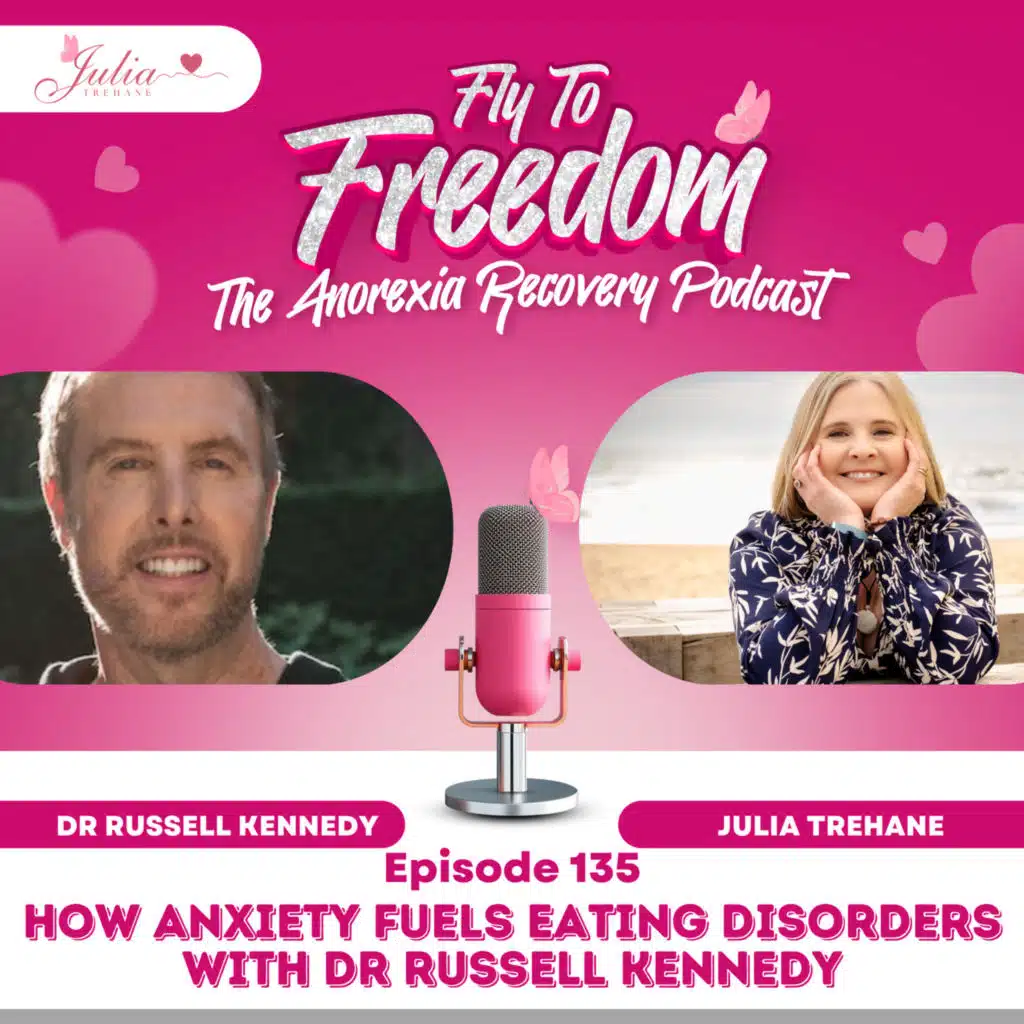 Episode 135: How Anxiety Fuels Eating Disorders (and How to Heal the Alarm in Your Body) with Dr Russell Kennedy
