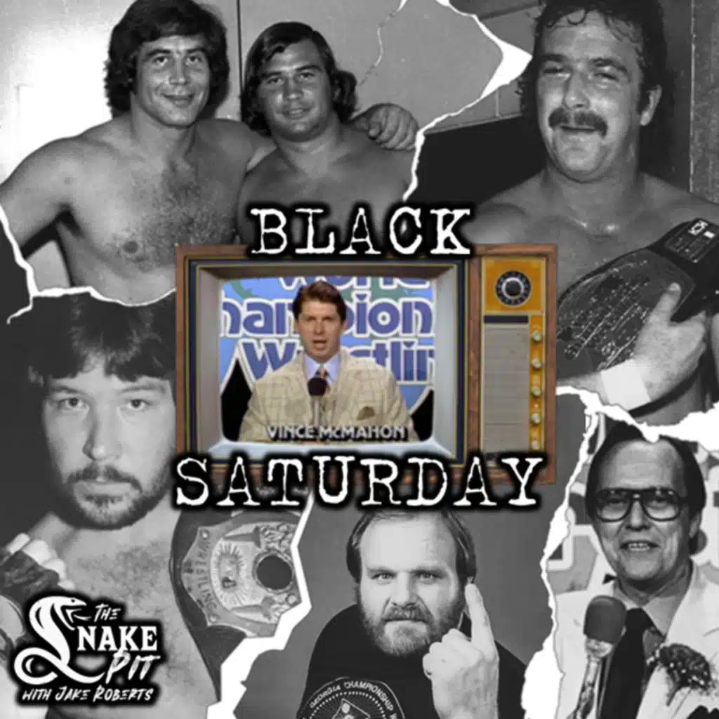 The Snake Pit Ep. 149: Black Saturday