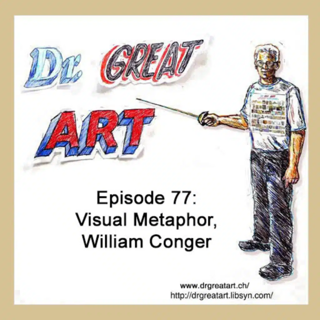 Episode 77: Visual Metaphor, William Conger