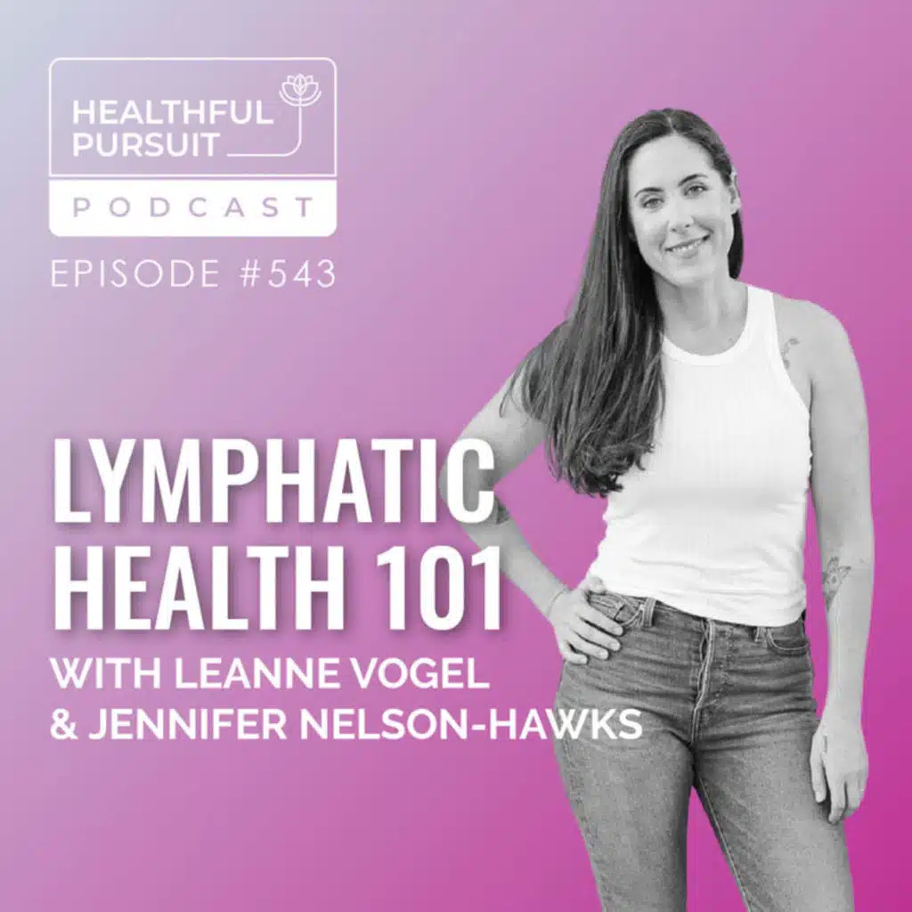 Lymphatic Health 101 with Jennifer Nelson-Hawks