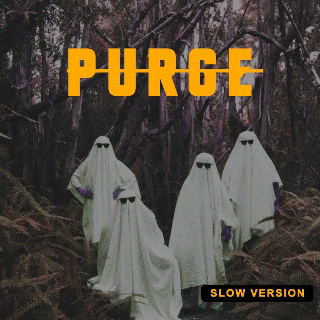Purge (Slow Version)