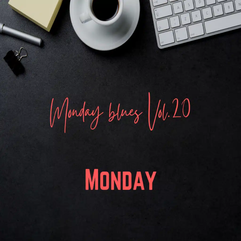 Monday blues Vol.20