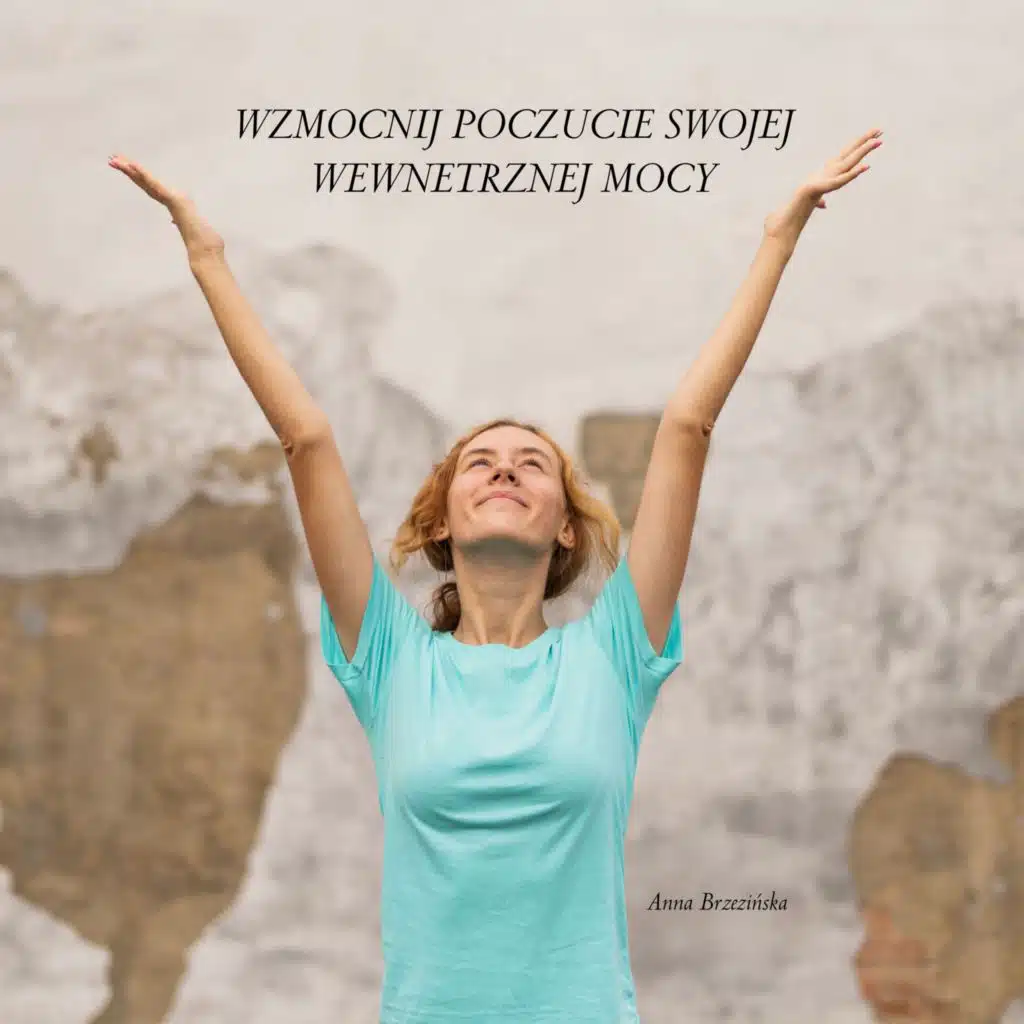 Wzmocnij Poczucie Swojej Wewnetrznej Mocy