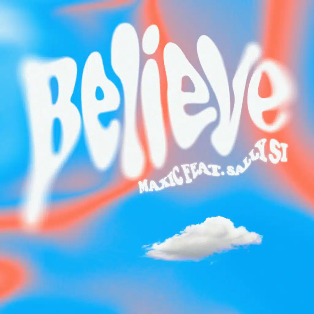 Believe (feat. Sally Si)
