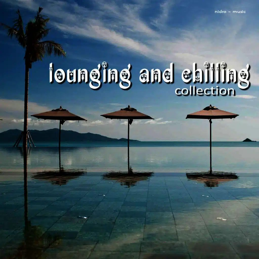 Lounging & Chilling Collection