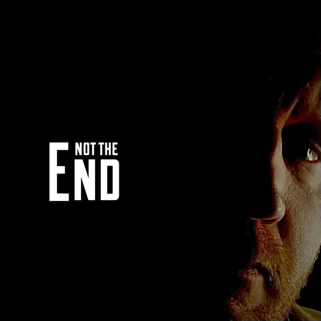 Not The End