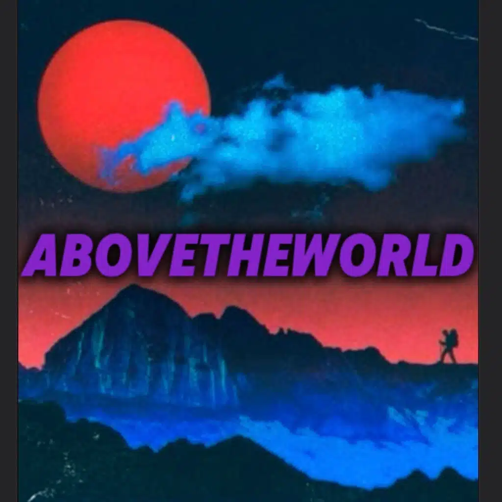 ABOVETHEWORLD