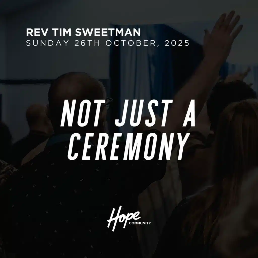 Not Just a Ceremony [Marriage] Rev Tim Sweetman | 26th October 2025