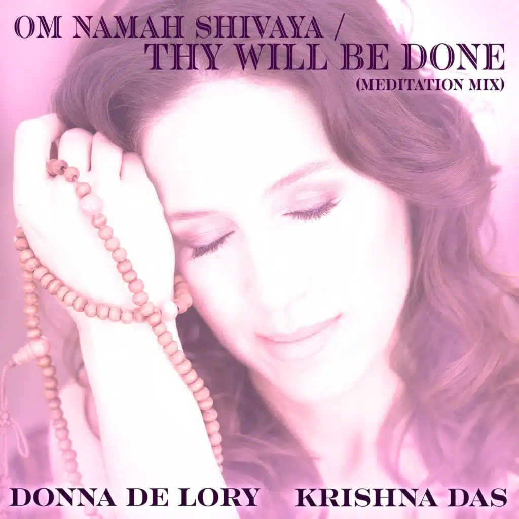 Om Namah Shivaya / Thy Will Be Done (Meditation Mix)