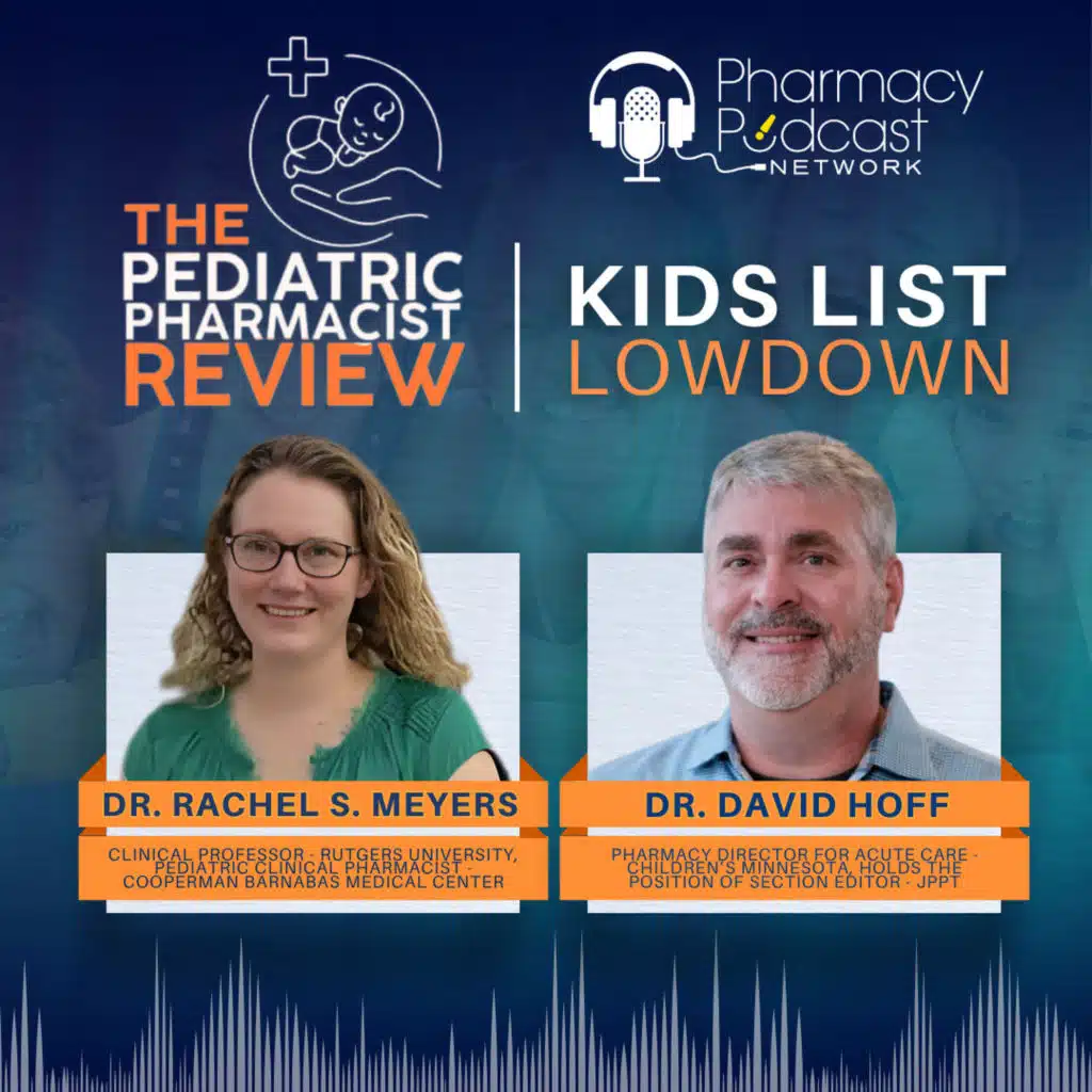 KIDs List Lowdown | Pediatric Pharmacist Review