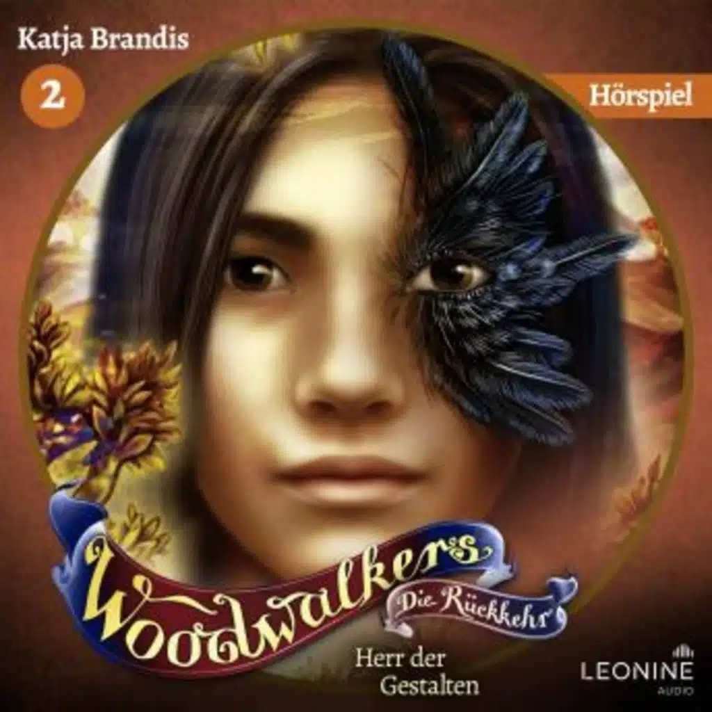 Woodwalkers - Die Rückkehr. Herr der Gestalten - Das Hörspiel (Staffel 2, Band 2) - Katja Brandis
