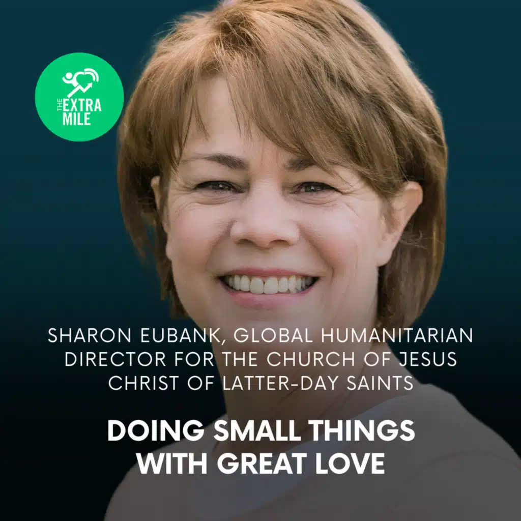 Sharon Eubank: Doing Small Things With Great Love