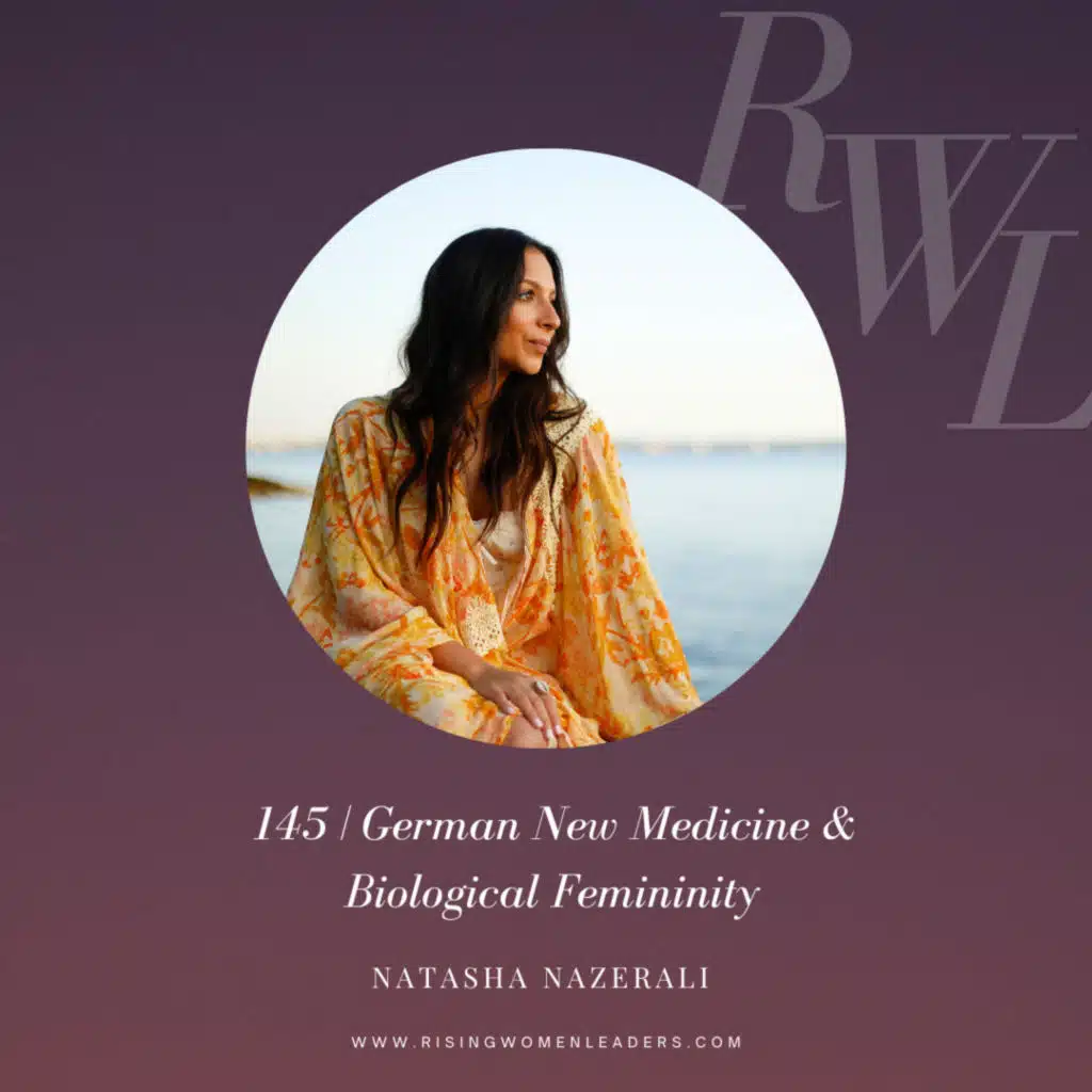 German New Medicine & Biological Femininity with Natasha Nazerali