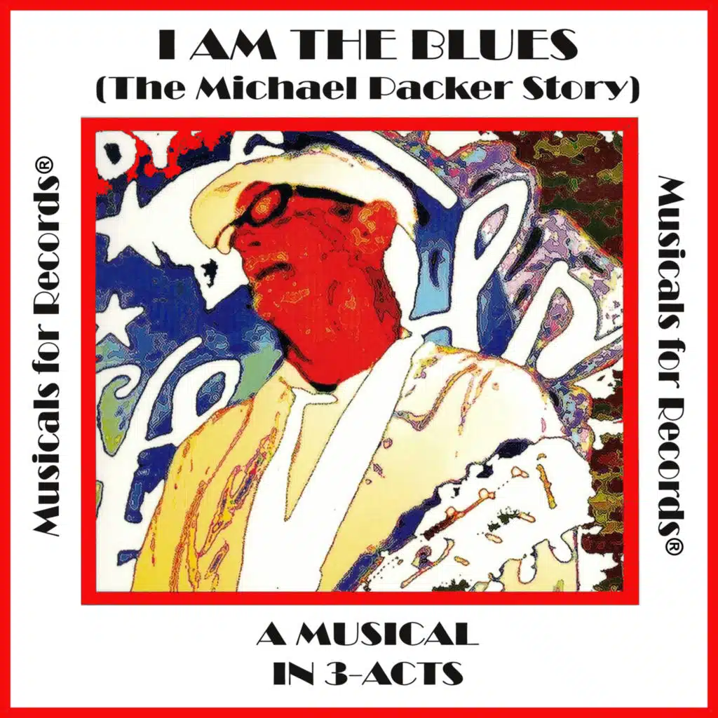 I AM THE BLUES - A MUSICAL IN 3-ACTS