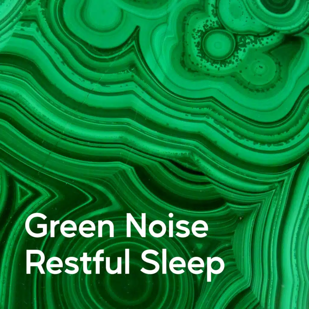Green Noise Restful Sleep