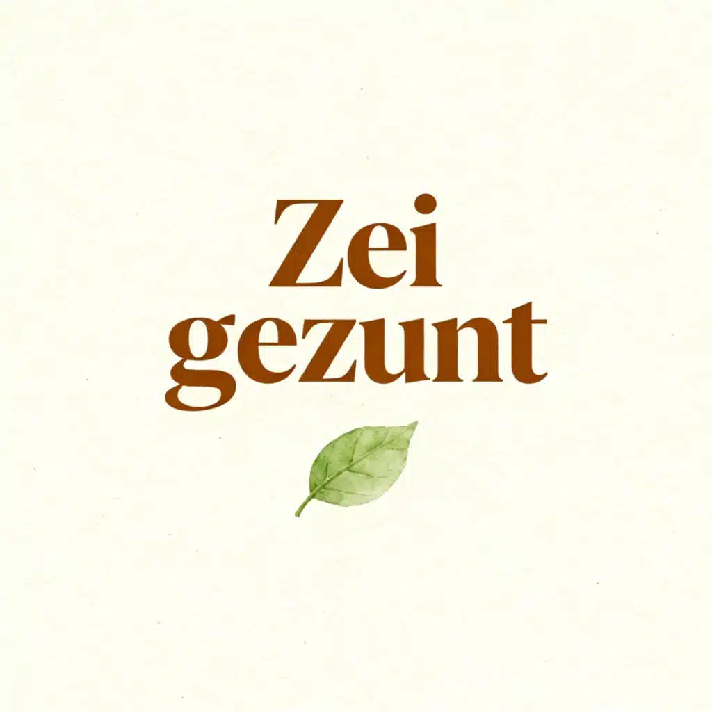 Zei Gezunt