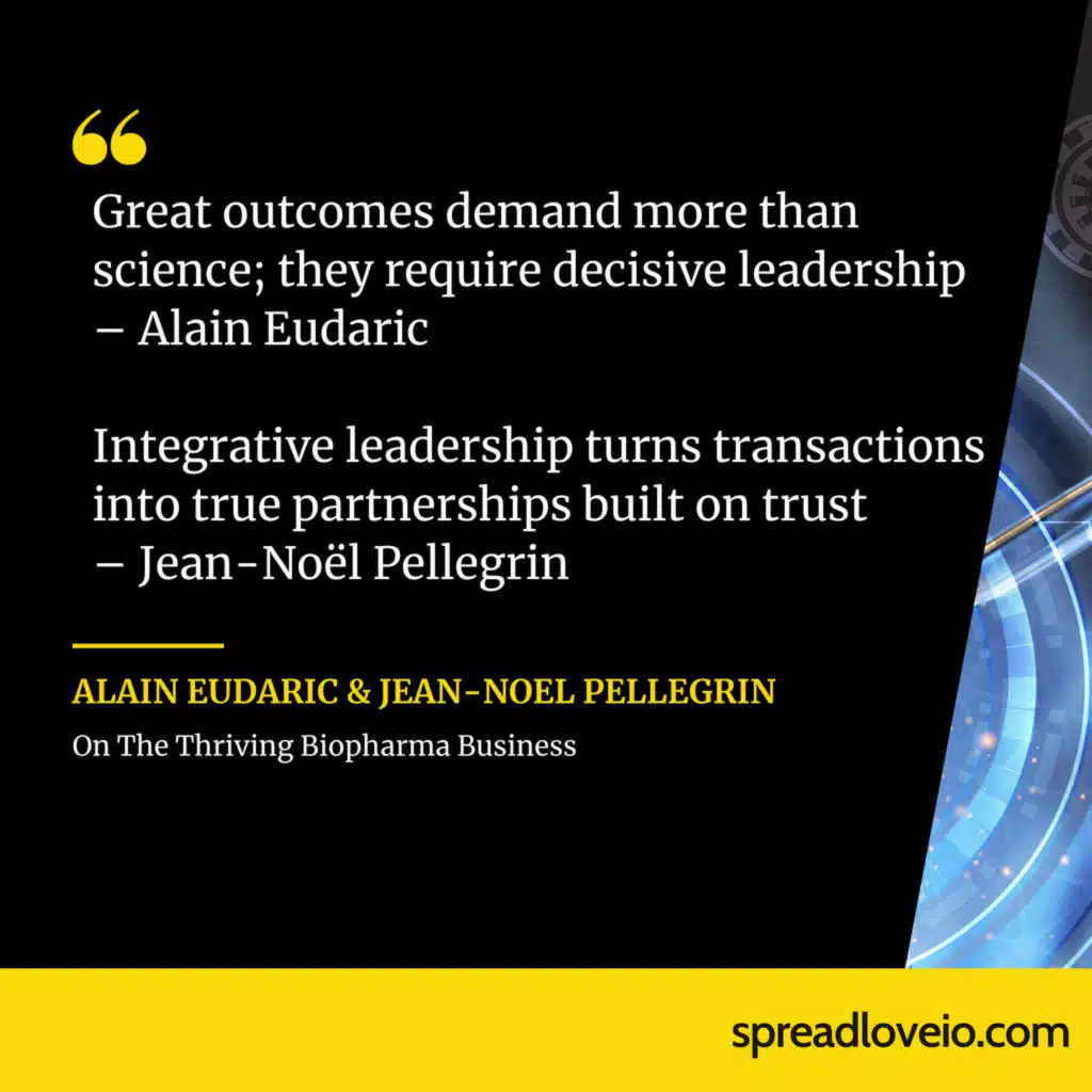 The Thriving Biopharma – Alain Eudaric & Jean-Noël Pellegrin