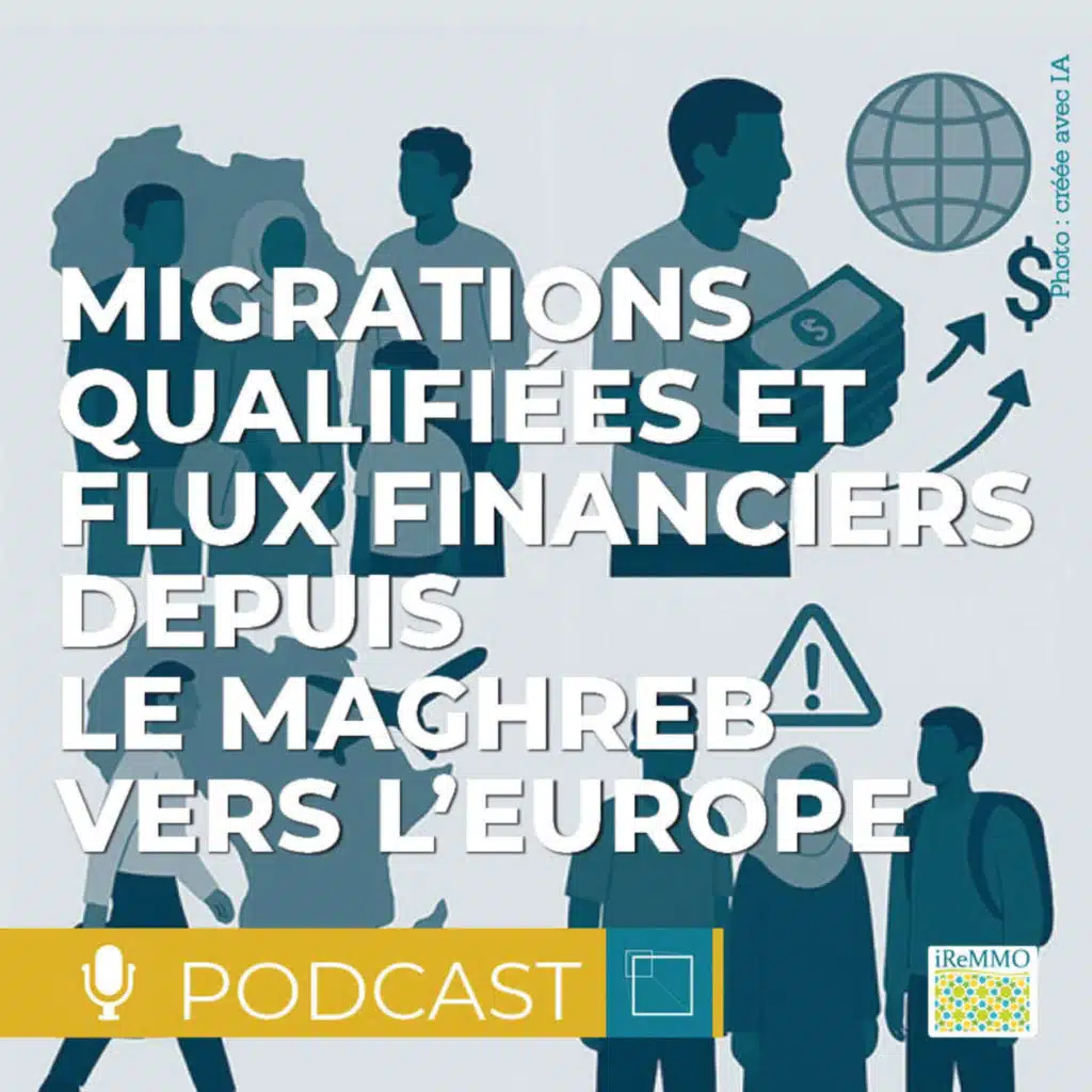 Migrations qualifiées et flux financiers depuis le Maghreb vers l’Europe [Grand Format]